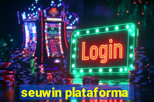 seuwin plataforma